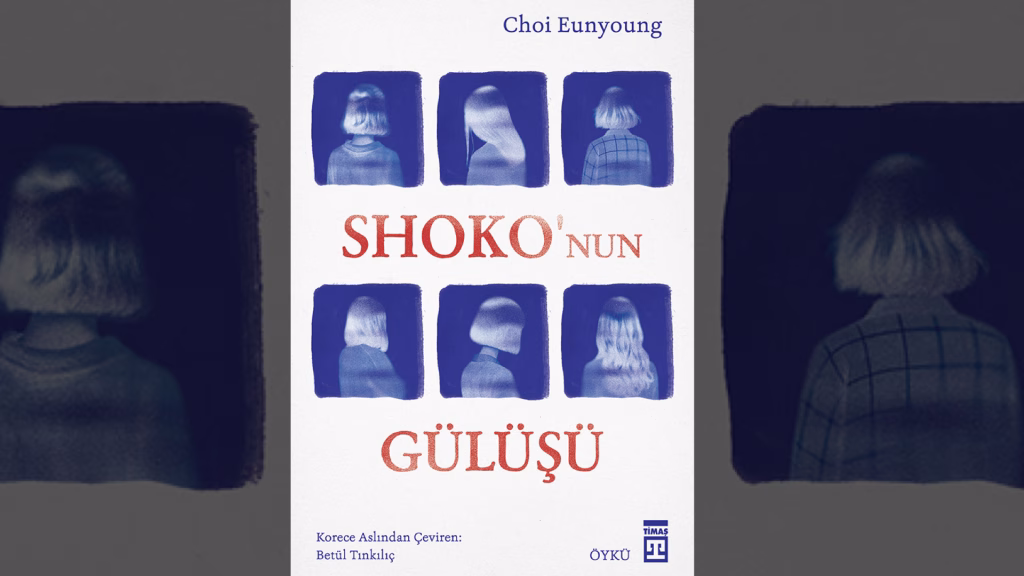 Mesafeli ve Derinden İyileştirici: Choi Eunyoung’dan “Shoko’nun Gülüşü”