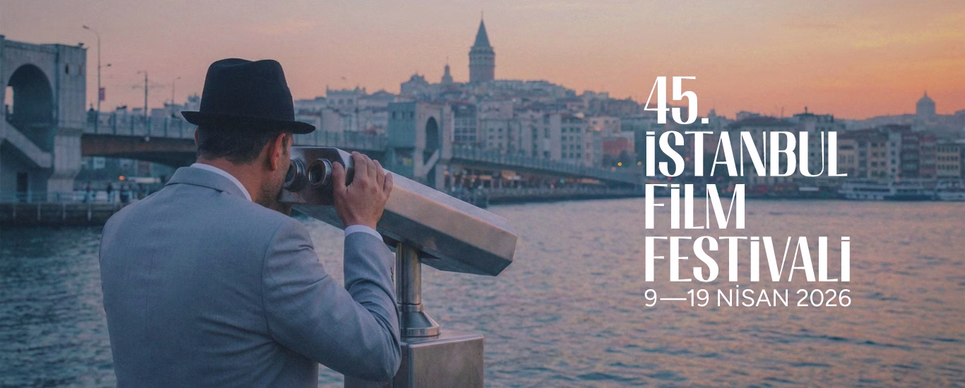 45. İstanbul Film Festivali'nden İlk Kareler: Beklenen Filmler Açıklandı!